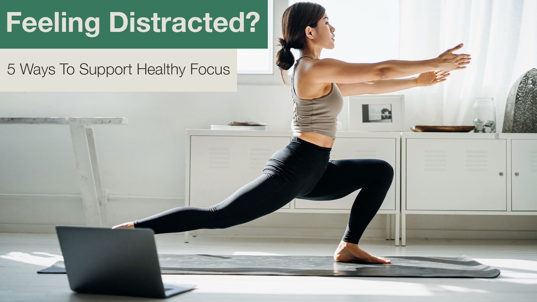 Feeling Distracted? 5 Ways To Support Healthy Focus